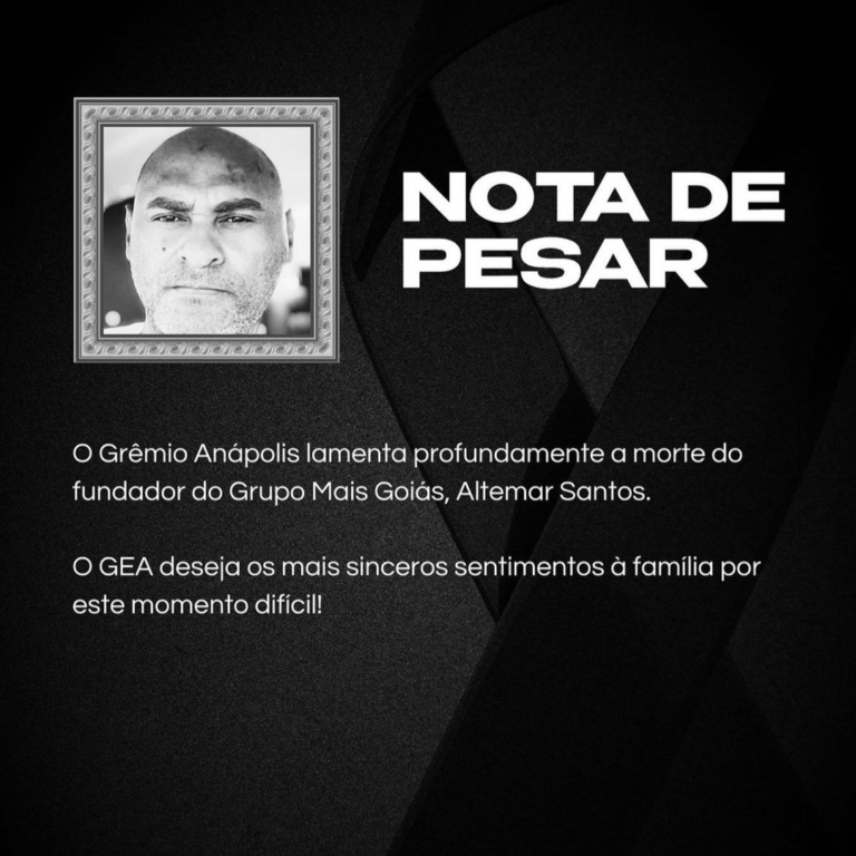 Nota de pesar! Grêmio Anápolis lamenta a morte de Altemar Santos, fundador do Grupo Mais Goiás