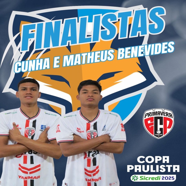 Cunha e Matheus Benevides são finalistas com o Primavera/SP, da Copa Paulista 2025