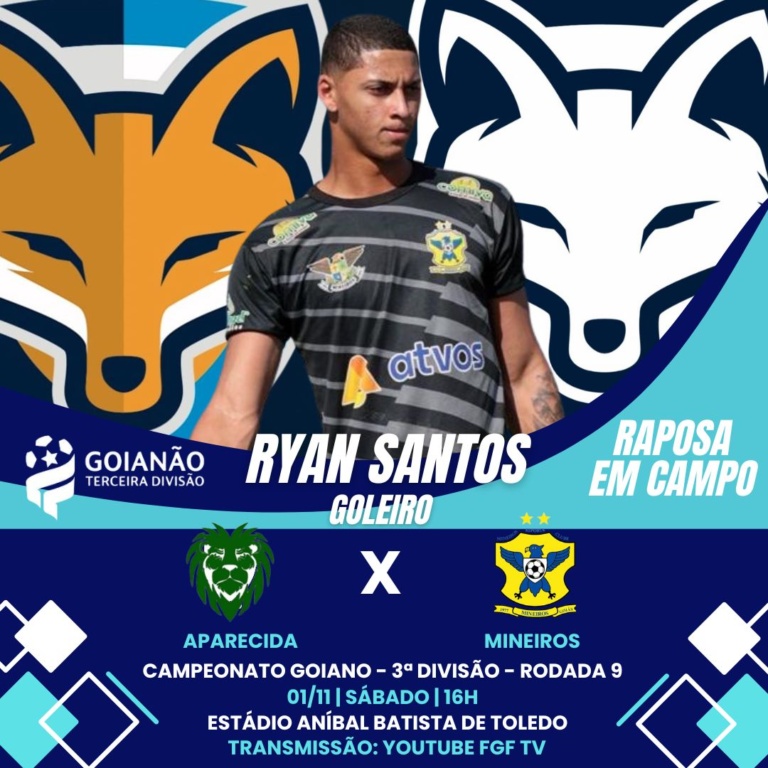 Goleiro Ryan Santos está relacionado pelo Mineiros, que enfrenta o Aparecida; clube do atleta é forte candidato ao acesso