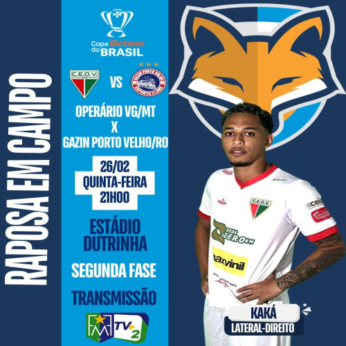 Kaká poderá atuar pelo Operário VG/MT contra o Gazin Porto Velho/RO pela segunda fase da Copa do Brasil