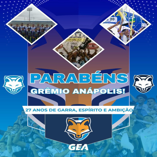 Grêmio Anápolis completa 27 anos de garra, espírito e ambição – parabéns, GEA