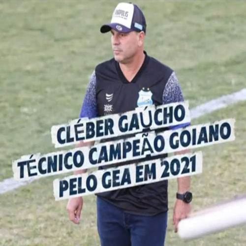 Cléber Gaúcho, técnico campeão goiano em 2021, parabeniza o Grêmio Anápolis pelos 21 anos