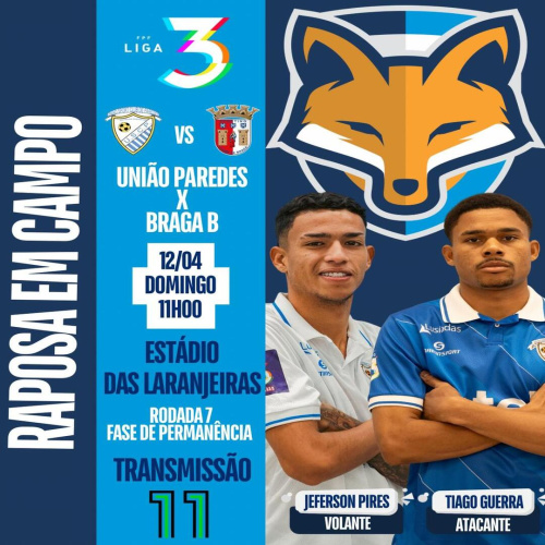 Jeferson Pires e Tiago Guerra estão relacionados pelo União Paredes, que enfrenta o Braga B pela Liga 3 de Portugal