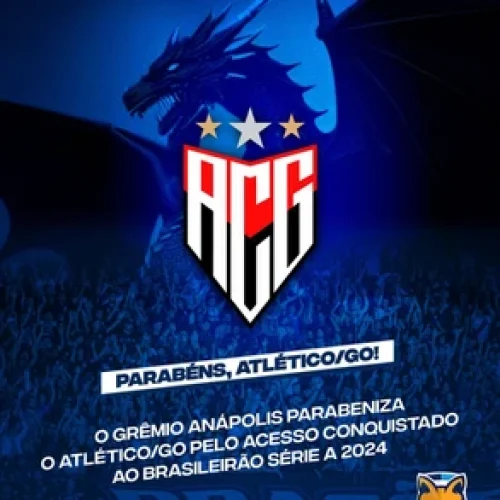 Grêmio Anápolis parabeniza o Atlético/GO pelo acesso ao Brasileirão Série A 2024