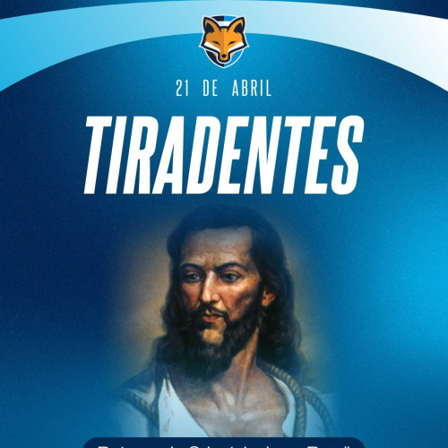 21 de abril – Dia de Tiradentes