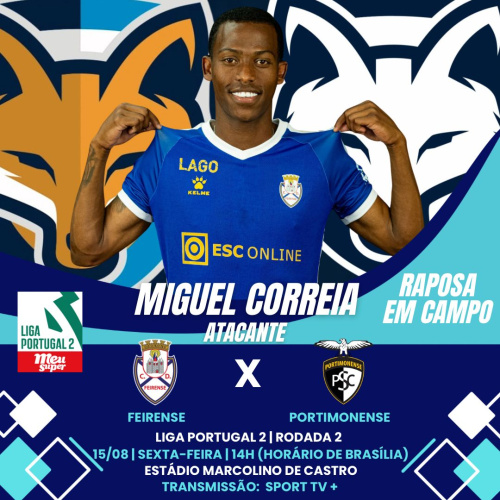 Miguel Correia é relacionado novamente pelo Feirense e pode enfrentar o Portimonense na Liga Portugal 2